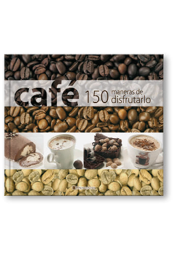 unimundo cafÉ: 150 maneras de disfrutarlo