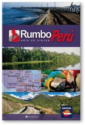 unimundo rumbo perÚ - guÍa de viajes